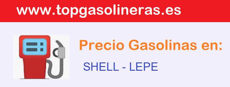 Precios gasolina en SHELL - lepe
